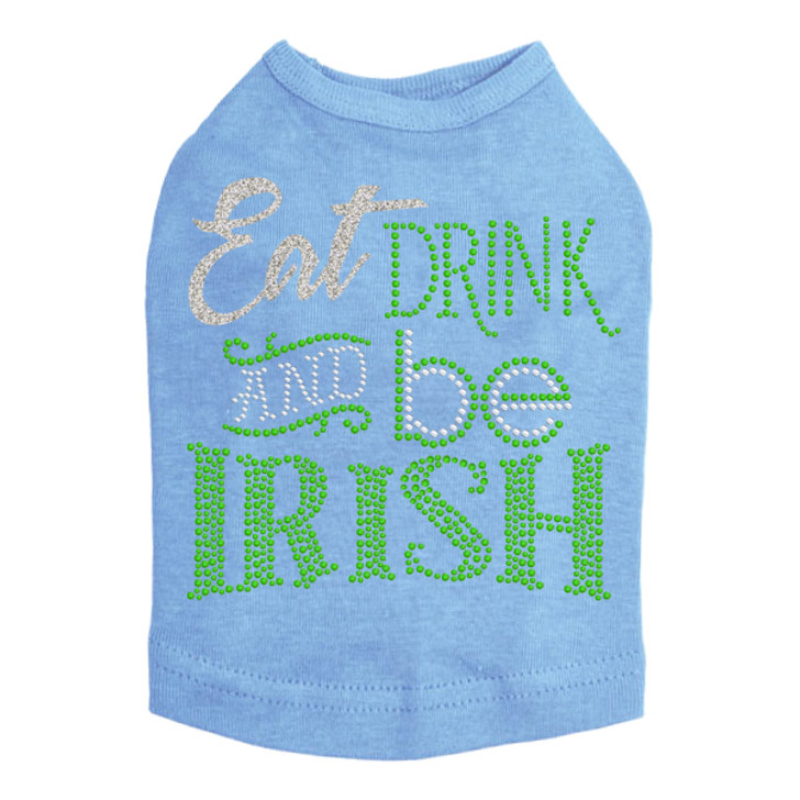 Eat, Drink & Be Irish - Dog Tank