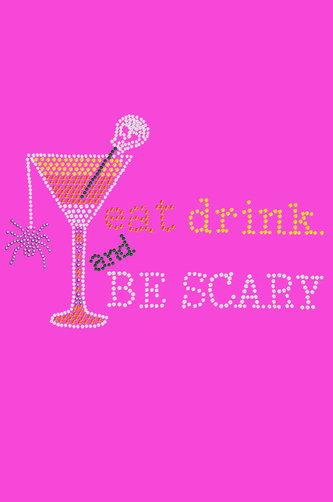 Eat, Drink & be Scary- Women's T-shirt