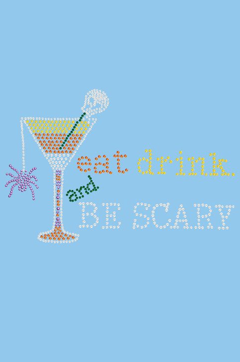Eat, Drink & be Scary- Women's T-shirt
