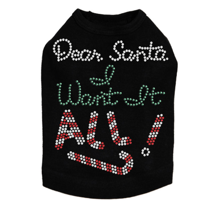 Dear Santa, I Want it All! - Dog Tank