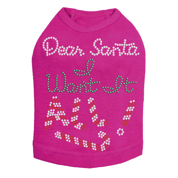 Dear Santa, I Want it All! Rhinestone Dog Tank