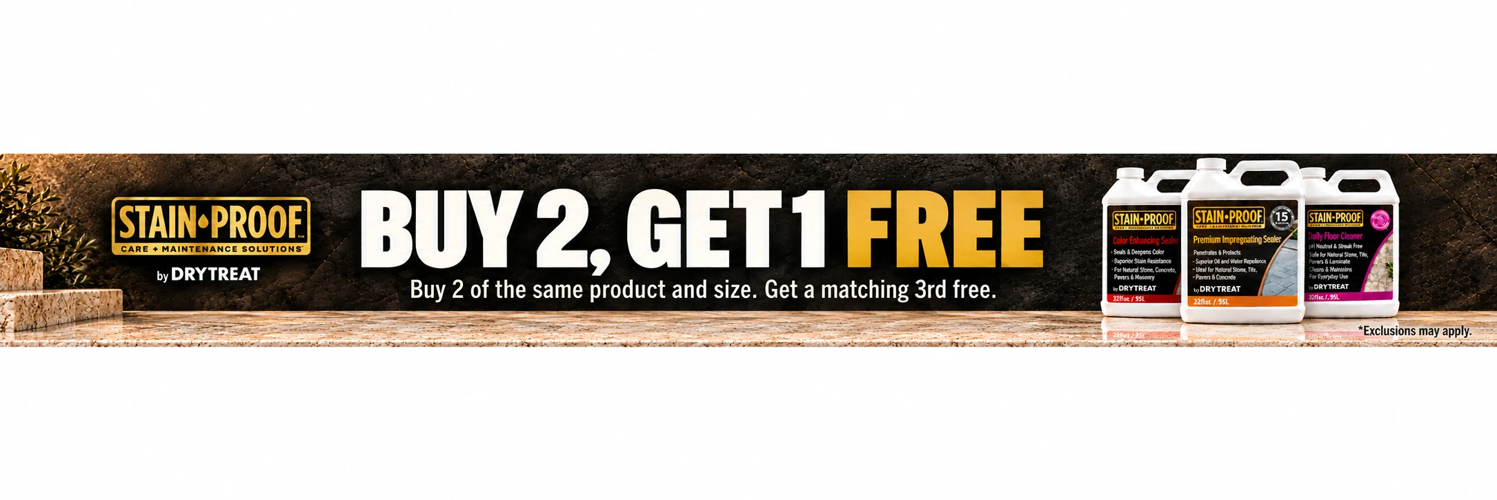 Stain-Proof: buy 2 of the same product and size. Get a matching third free. Exclusions may apply.