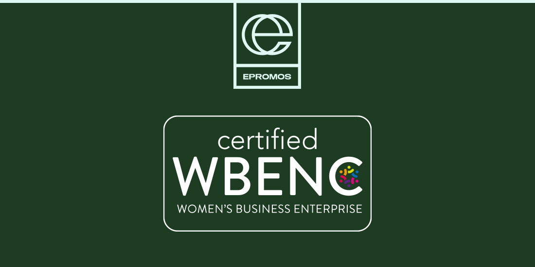 ePromos is a WBENC-Certified Minority-Owned Company