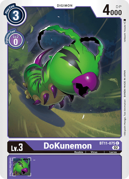 BT11-075: DoKunemon