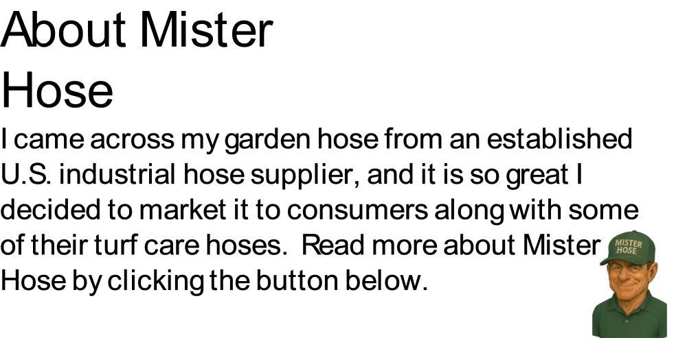 About Mister Hose