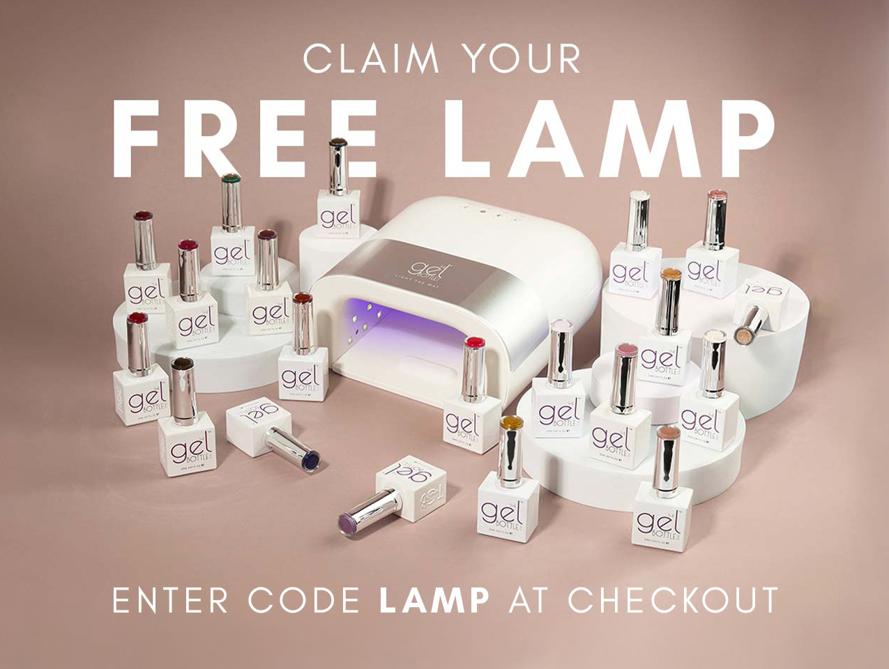 ADD 20 GELS & A LAMP TO YOUR BASKET — USE CODE LAMP