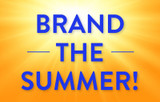 Brand the Summer