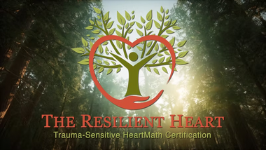 The Resilient Heart: Trauma-Sensitive HeartMath® Certification