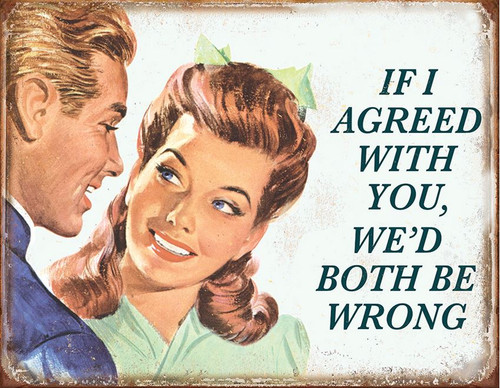 Tin Sign 1942 If I Agreed