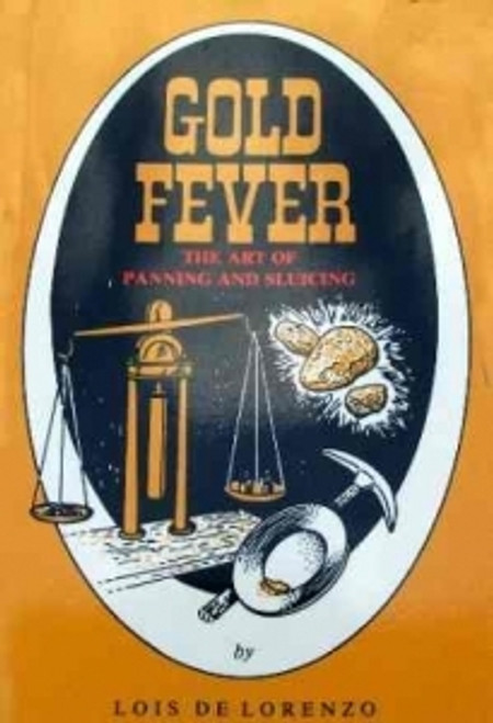 Gold Fever - The Art Of Panning And Slucing