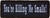 Morale Patch You're Killing