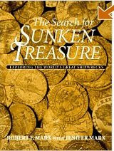 The Search For Sunken Treasure Exploring The Worlds Great Ship Wrecks