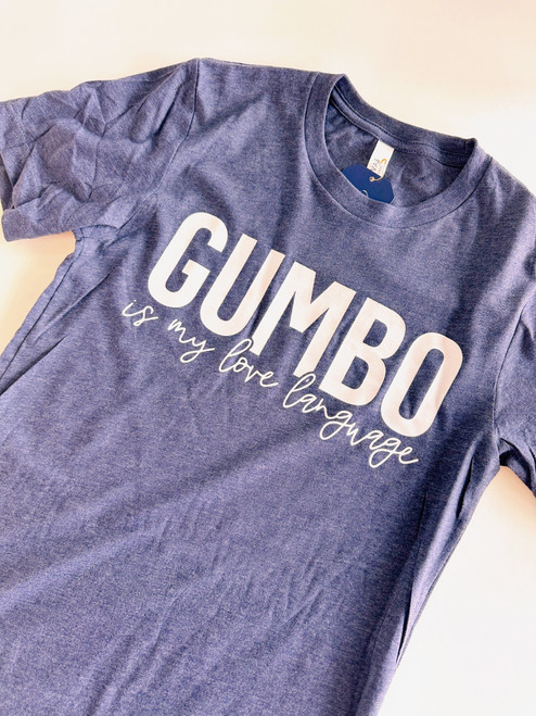 Gumbo Is My Love Language T-Shirt