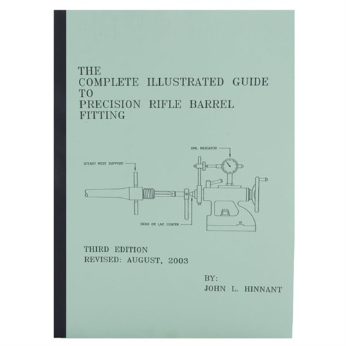 THE COMPLETE ILLUSTRATED GUIDE TO PRECISION RIFLE FITTING