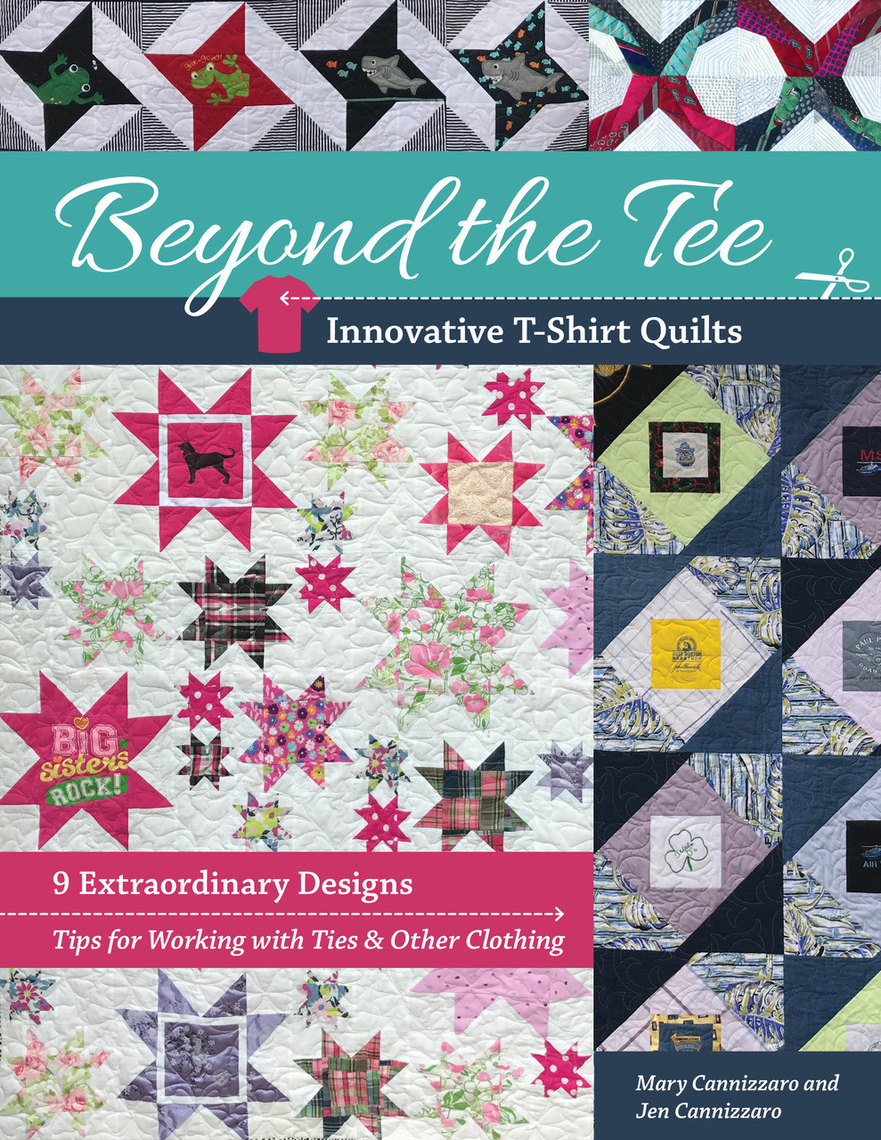 Beyond the Tee, Innovative T-Shirt Quilt - C&T Publishing