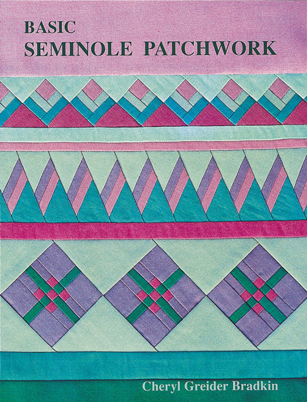 Basic Seminole Patchwork Print-on-Demand Edition - C&T Publishing