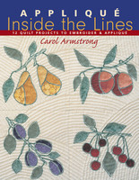 CT Publishing Appliqué Inside the Lines Print-on-Demand Edition CT Publishing Appliqué Inside the Lines Print-on-Demand Edition