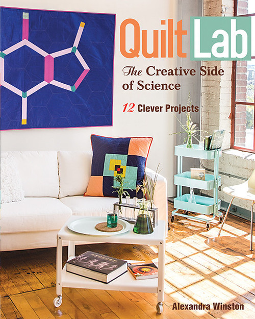 Stash Books Quilt Lab  The Creative Side of Science eBook 
