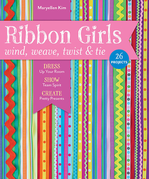 FunStitch Studio Ribbon Girls—Wind, Weave, Twist & Tie eBook 