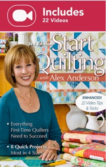 Start Quilting with Alex Anderson, 3rd Ed. (Enhanced Digital Download Edition)