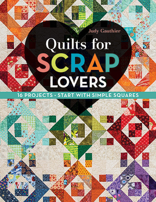 CT Publishing Quilts for Scrap Lovers