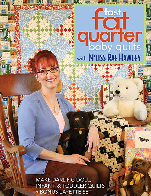 CT Publishing Fast, Fat Quarter Baby Quilts with MLiss Rae Hawley Print-on-Demand Edition