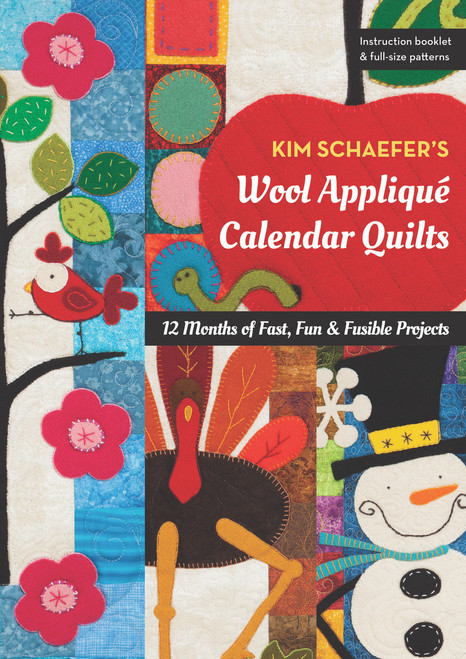 CT Publishing Kim Schaefers Wool Applique Calendar Quilts