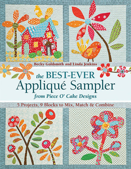 CT Publishing The Best-Ever Applique Sampler from Piece O' Cake Designs