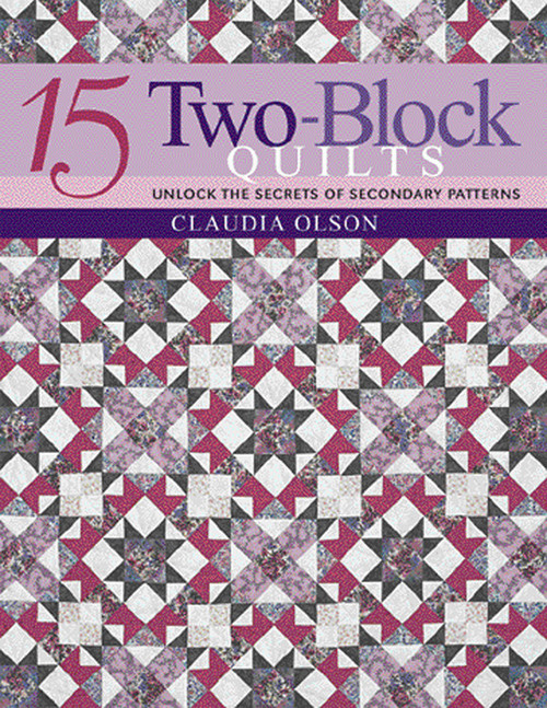 CT Publishing 15 Two-Block Quilts Print-on-Demand Edition 
