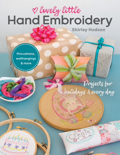 Designing Lovely Little Hand Embroidery - C&T Publishing