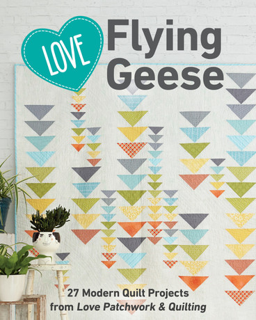 Love Flying Geese - C&T Publishing