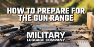 How to Prepare for the Gun Range