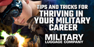 Tips and Tricks for Thriving in Your Military Career