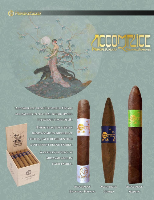 Accomplice Cigars are a hidden treasure made by Principle Cigars and the Kelner Family.  One of the most unique lines of cigars you will ever try!