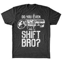 Do You Even Shift Hammer Lane Trucker Shirt