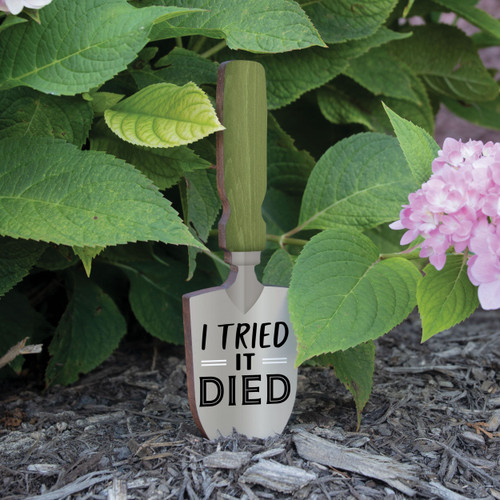 Shovel Sign - I Tried It Died