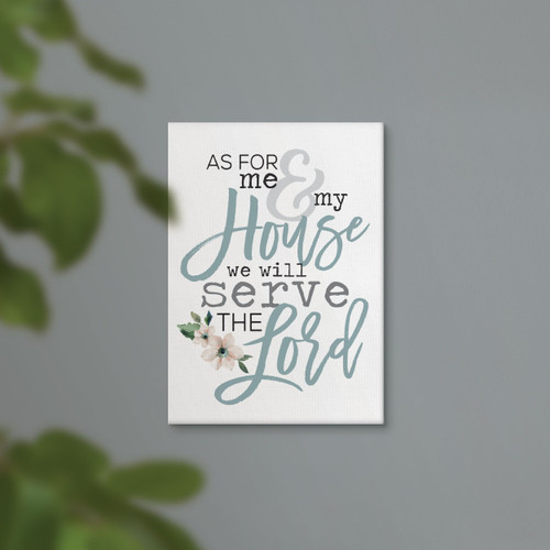 Canvas - As For Me & My House We Will Serve The Lord
