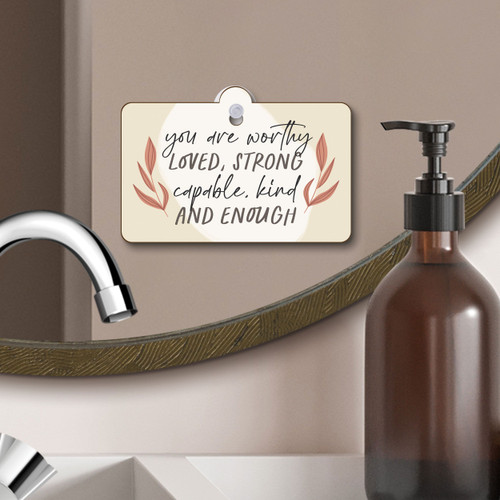 Suction Sign - You Are Worthy
