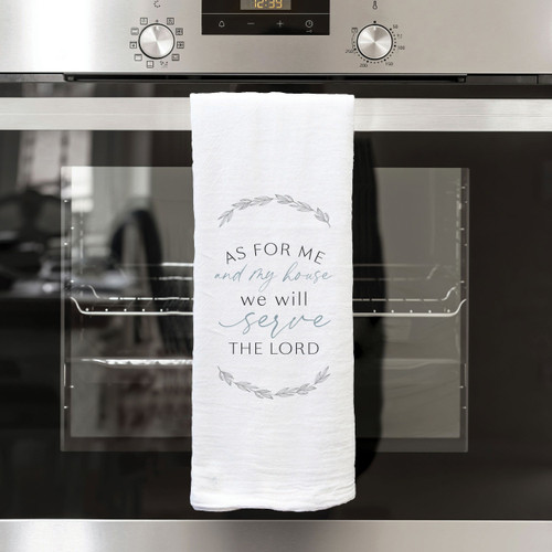 Tea Towels - As For Me & My House We Will Serve The Lord