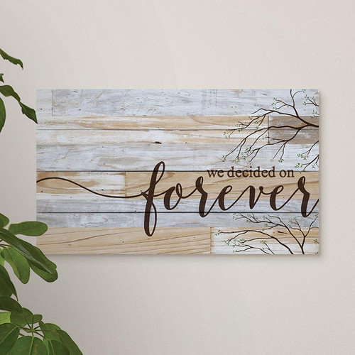 Pallet Decor - We Decided On Forever