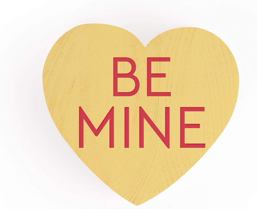 Small Shape Sign - Be Mine Candy Heart Yellow