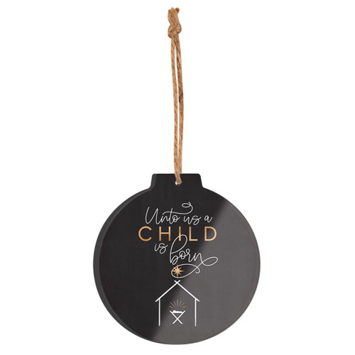 Ornament - Unto Us A Child Is Born