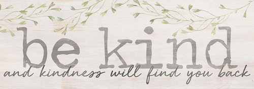 Easel back Sign - Be Kind Find You