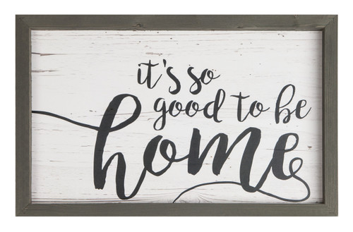 Farmhouse Frame Wall Plaque - Its So Good to Be Home