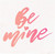 Block Sign - Be Mine