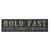 Hold Fast Stick Sign
