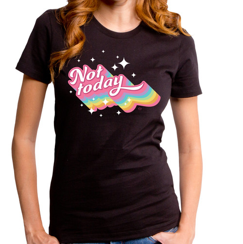 Not Today Junior Women's T-Shirt Black