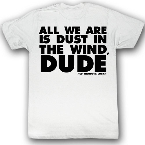 Bill and Ted All It Is White Adult T-Shirt