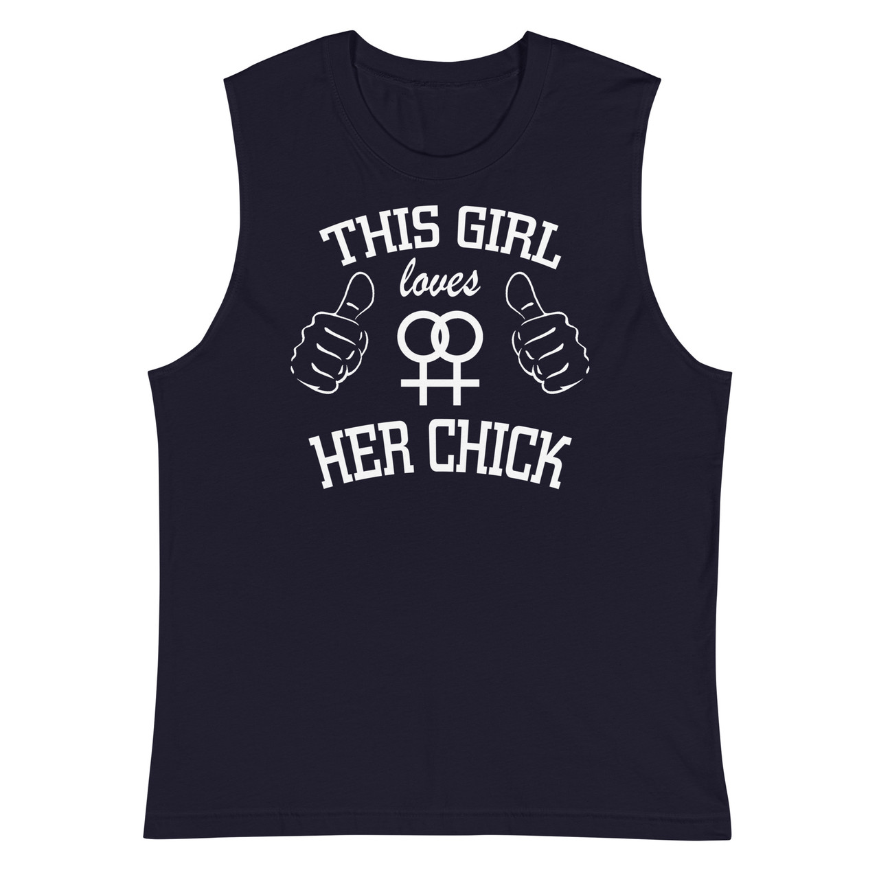 This Girl Loves Her Chick Unisex Muscle Shirt - Bella + Canvas 3483 