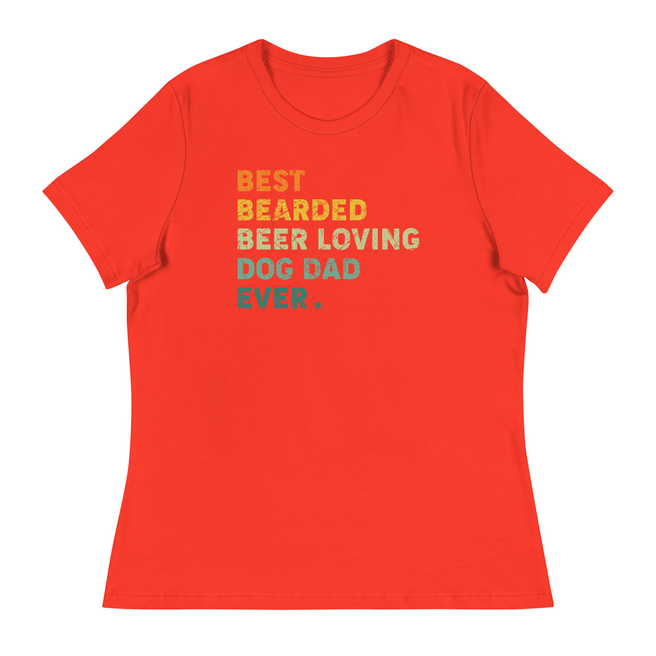 Best Bearded Beer Loving Dog Dad Ever Women's Relaxed T-Shirt - Bella + Canvas 6400 